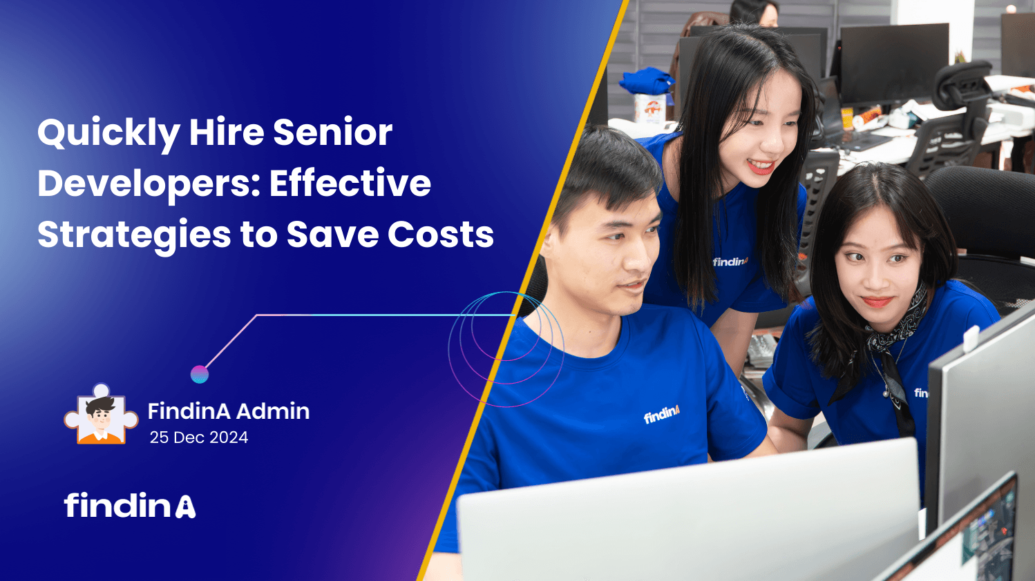 Quickly Hire Senior Developers: Effective Strategies to Save Costs