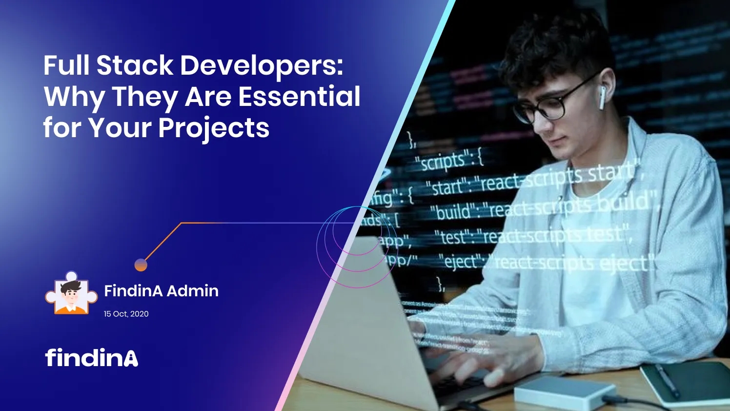 Full Stack Developers: Why They Are Essential for Your Projects